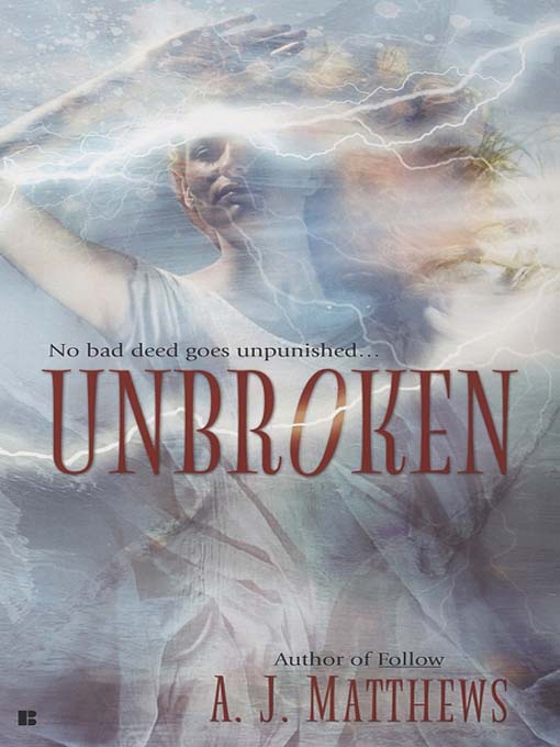 Title details for Unbroken by A.J. Matthews - Available